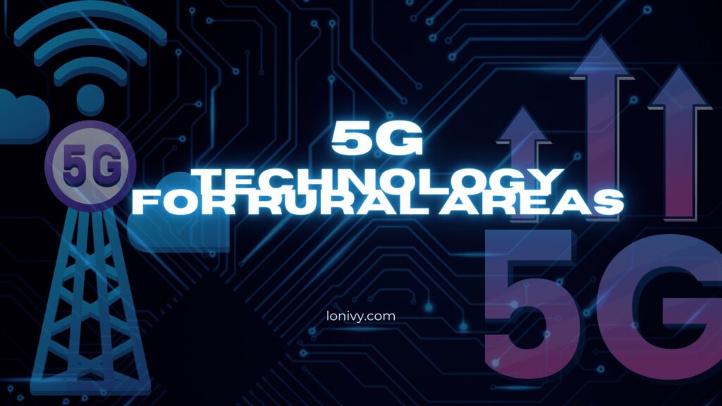 5G technology for rural areas